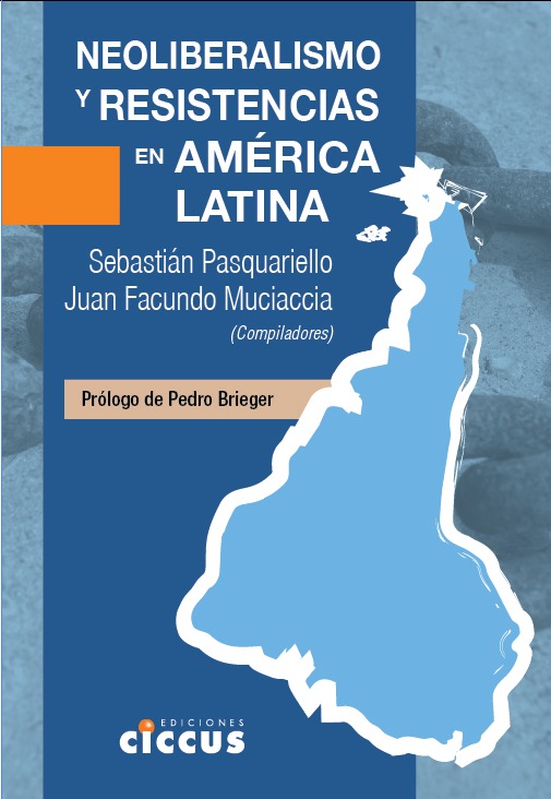 Neoliberalismo y resistencias en América Latina