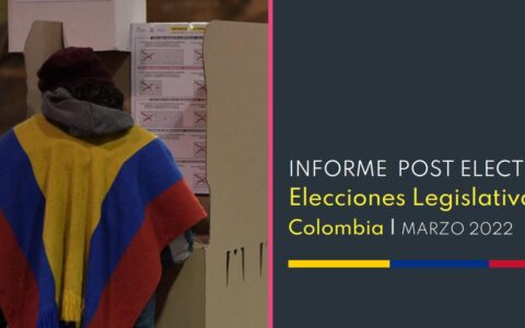 Informe Post Electoral | Elecciones Legislativas Colombia