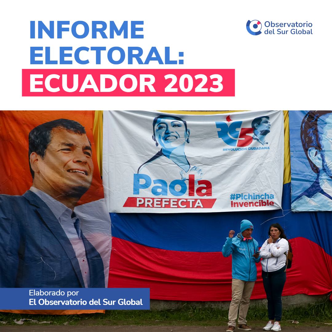 Informe electoral Ecuador 2023 Observatorio del Sur Global