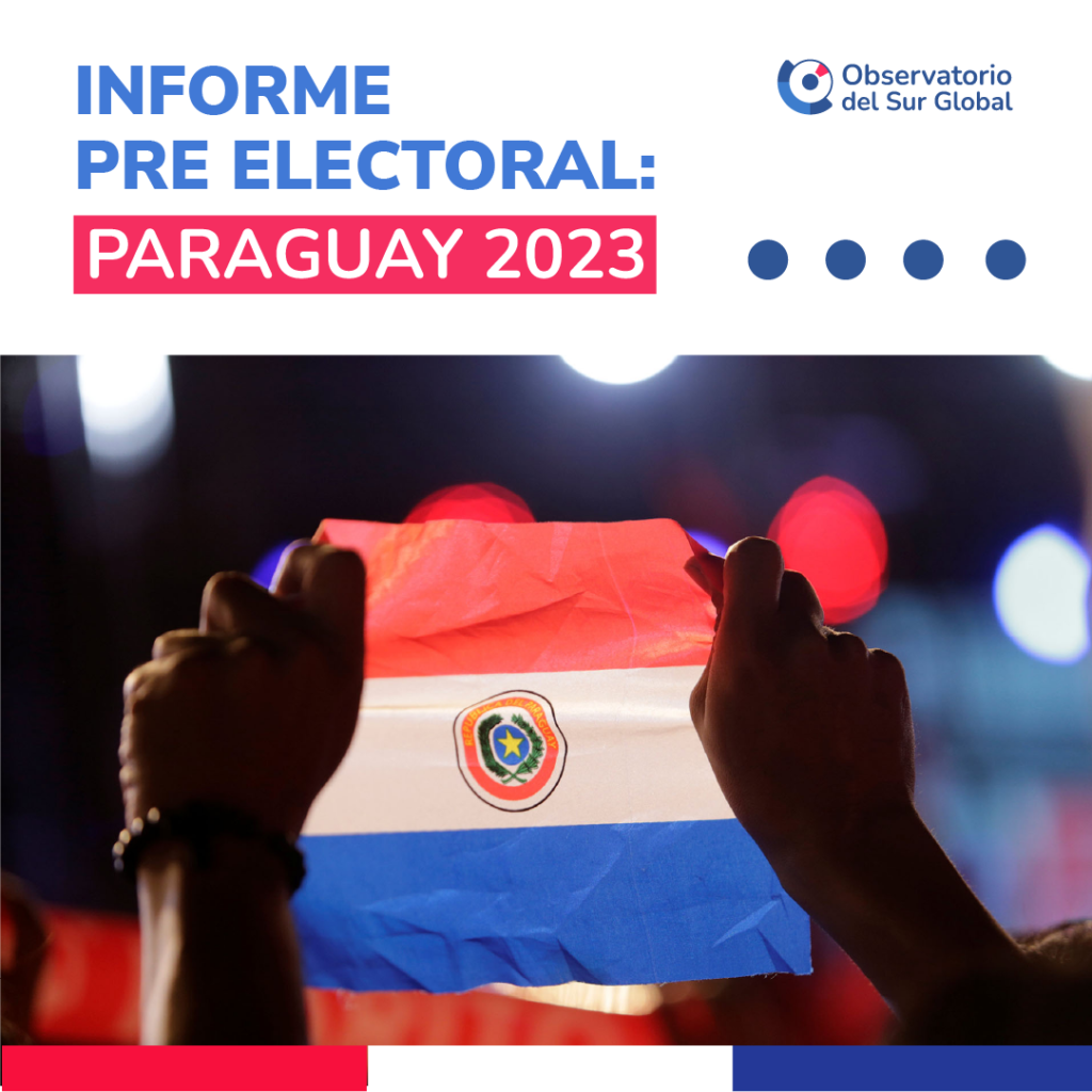 Informe Pre Electoral – Elecciones generales Paraguay 2023